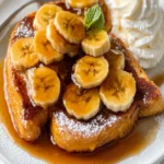 Bananas Foster French Toast First Image First Image